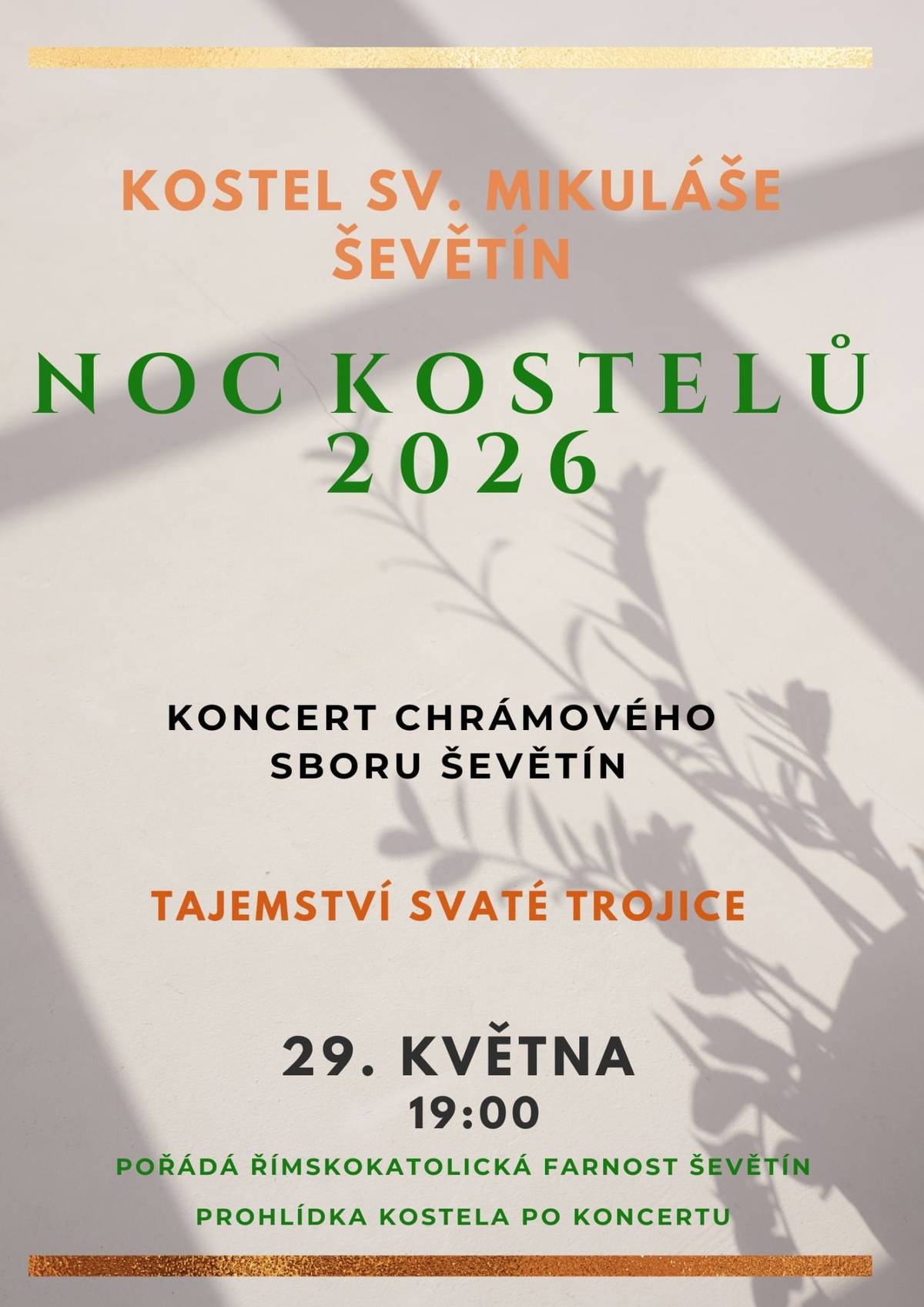 Římskokatolická farnost Ševětín a Chrámový sbor Ševětín Vás srdečně zvou v pátek 29. května od 19:00 hodin do kostela sv. Mikuláše na celorepublikovou oblíbenou akci Noc kostelů. Prohlídka kostela po koncertu.  Přijďte prožít nevšední večer.