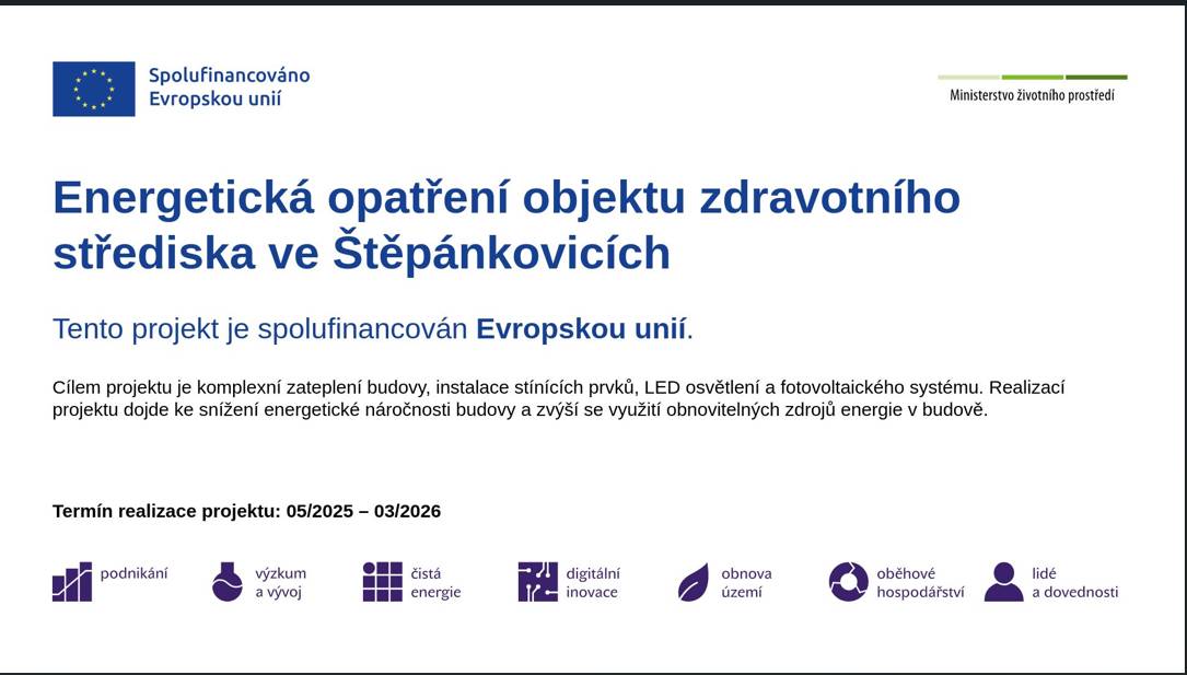 Tento projekt je spolufinancován Evropskou unií. Cílem projektu je komplexní zateplení budovy, instalace stínících prvků, LED osvětlení a fotovoltaického systému. Realizací projektu dojde ke snížení energetické náročnosti budovy a zvýší se využití obnovitelných zdrojů energie v budově.