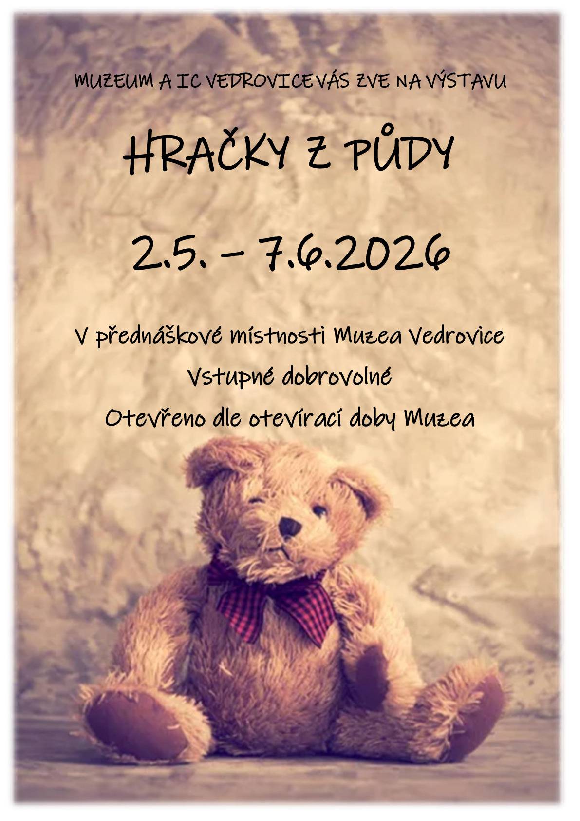 V přednáškové místnosti muzea ve Vedrovicích stále probíhá výstava Hračky z půdy, kterou můžete navštívit až do 7. června. Otevřeno je dle otevírací doby muzea, vstupné je dobrovolné.