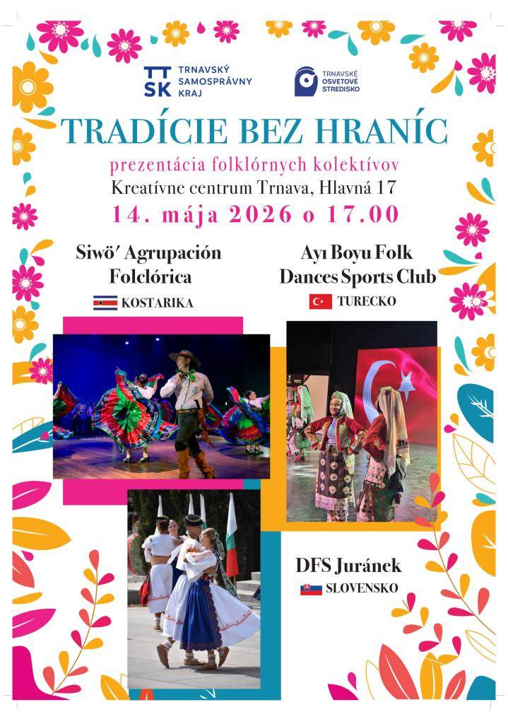 Trnavské osvetové stredisko Vás pozýva na medzinárodný folklórny program Tradície bez hraníc, ktorý sa uskutoční dňa 14. mája 2026 (štvrtok) o 17.00 hod v Kreatívnom centre Trnava.  Vstup na podujatie je voľný!