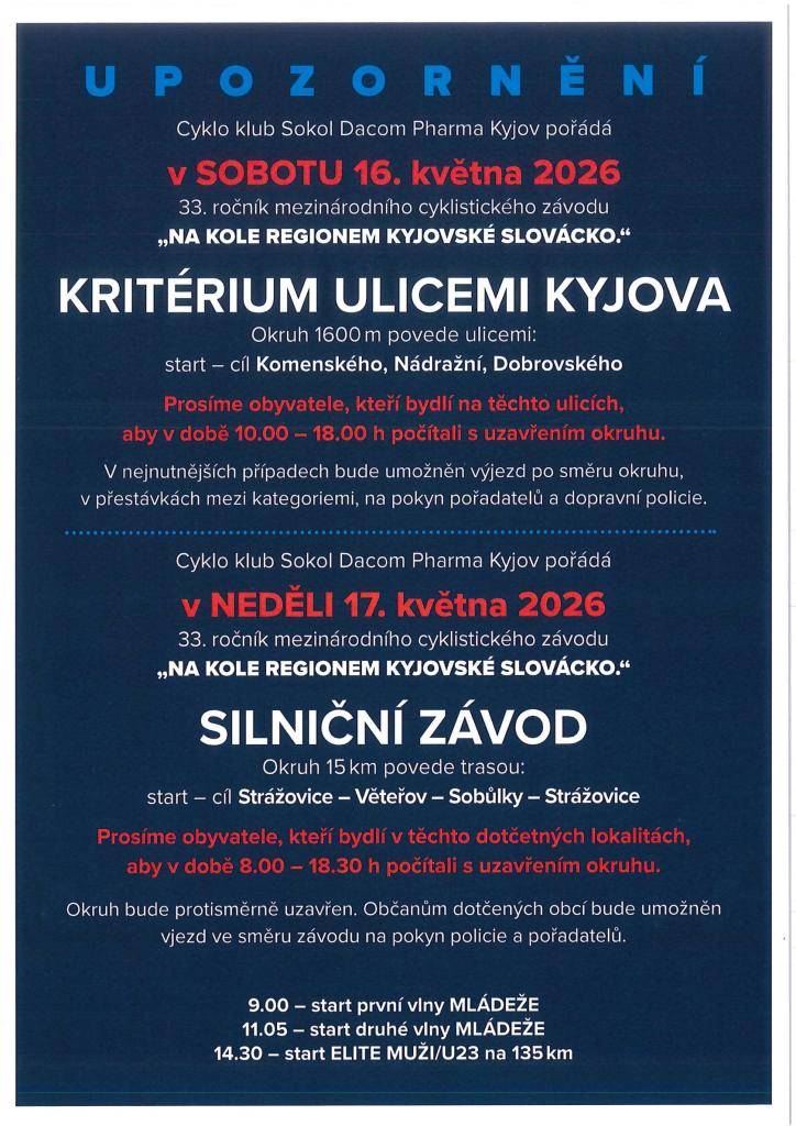 V neděli 17. května 2026 pořádá Cyklo klub Sokol Dacom Pharma Kyjov 33. ročník mezinárodního cyklistického závodu „Na kole regionem Kyjovské Slovácko“.