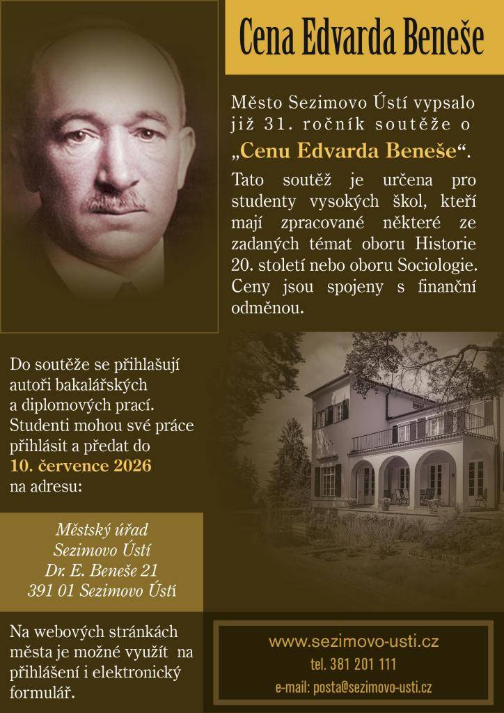 Město Sezimovo Ústí vypisuje již 31. ročník soutěže o „Cenu Edvarda Beneše“. Soutěž je určena pro studenty vysokých škol, kteří mají zpracované bakalářské a diplomové práce z témat oboru Historie 20. století nebo v oboru Sociologie.   Ceny jsou spojeny s finanční odměnou.