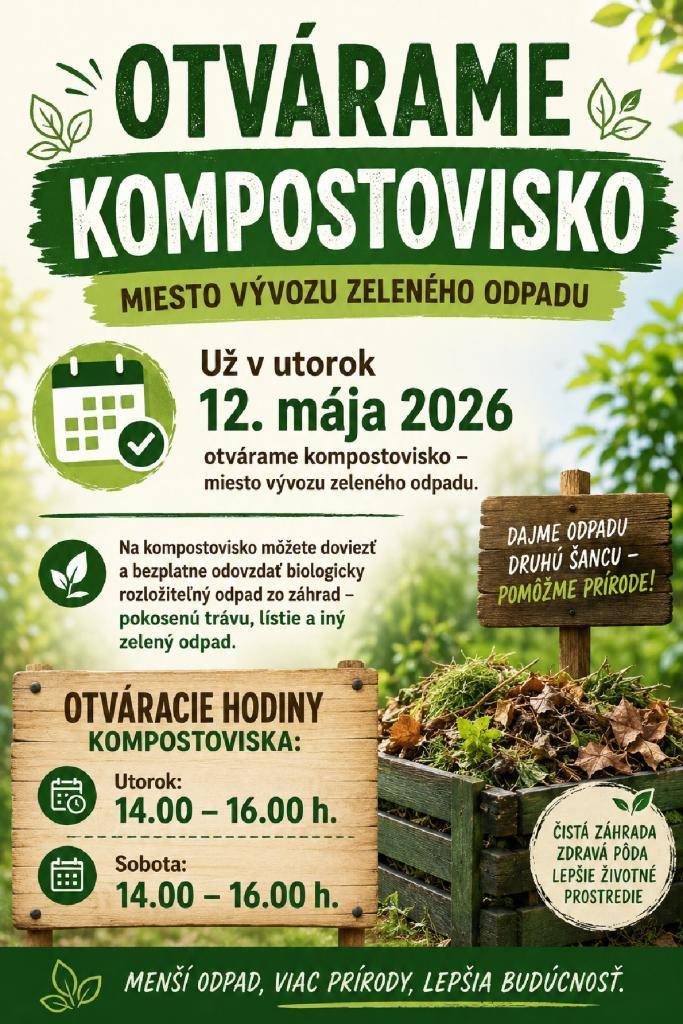 Už v utorok 12. mája 2026 otvoríme kompostovisko, kde môžete bezplatne odovzdať biologicky rozložiteľný odpad zo záhrad, ako sú pokosená tráva a lístie.