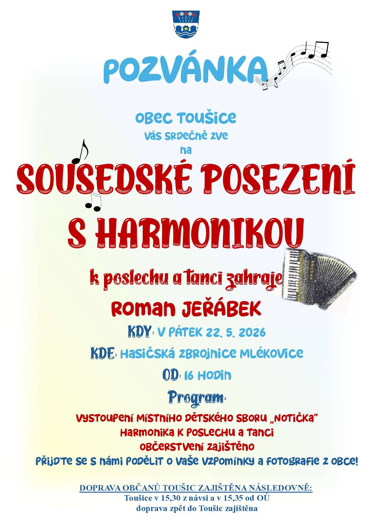 Srdečně zveme na sousedské posezení s harmonikou, které se bude konat v pátek 22. května 2026 v Hasičské zbrojnici v Mlékovicích od 16 hodin. K poslechu a tanci zahraje Roman Jeřábek. Přijďte, těšíme se na Vás!