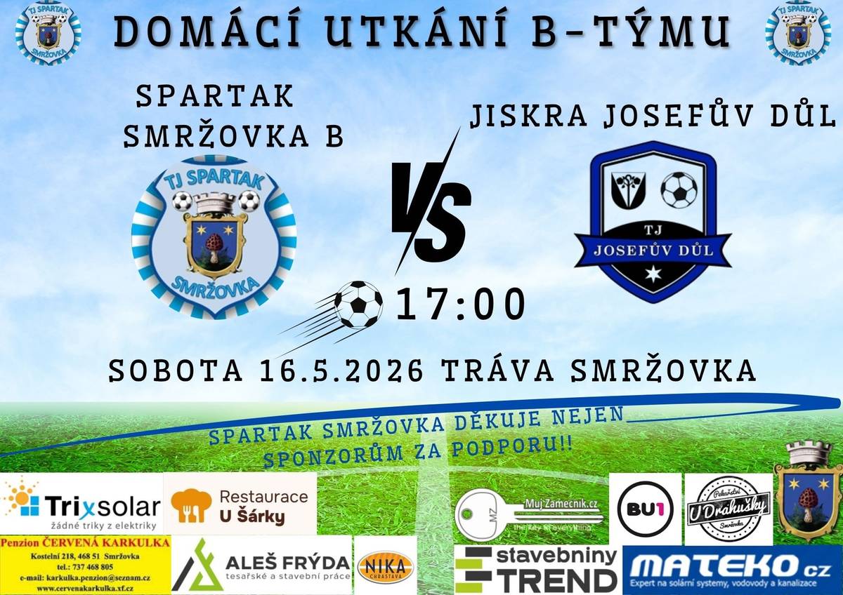 Fotbalové fanoušky zveme v sobotu 16. 5. od 17.00 hodin na utkání TJ Spartak Smržovka B a TJ Jiskra Josefův Důl a v neděli 17. 5. od 17.00 hodin na utkání TJ Spartak Smržovka a FK Železný Brod B na hřišti ve Sportovní ulici.