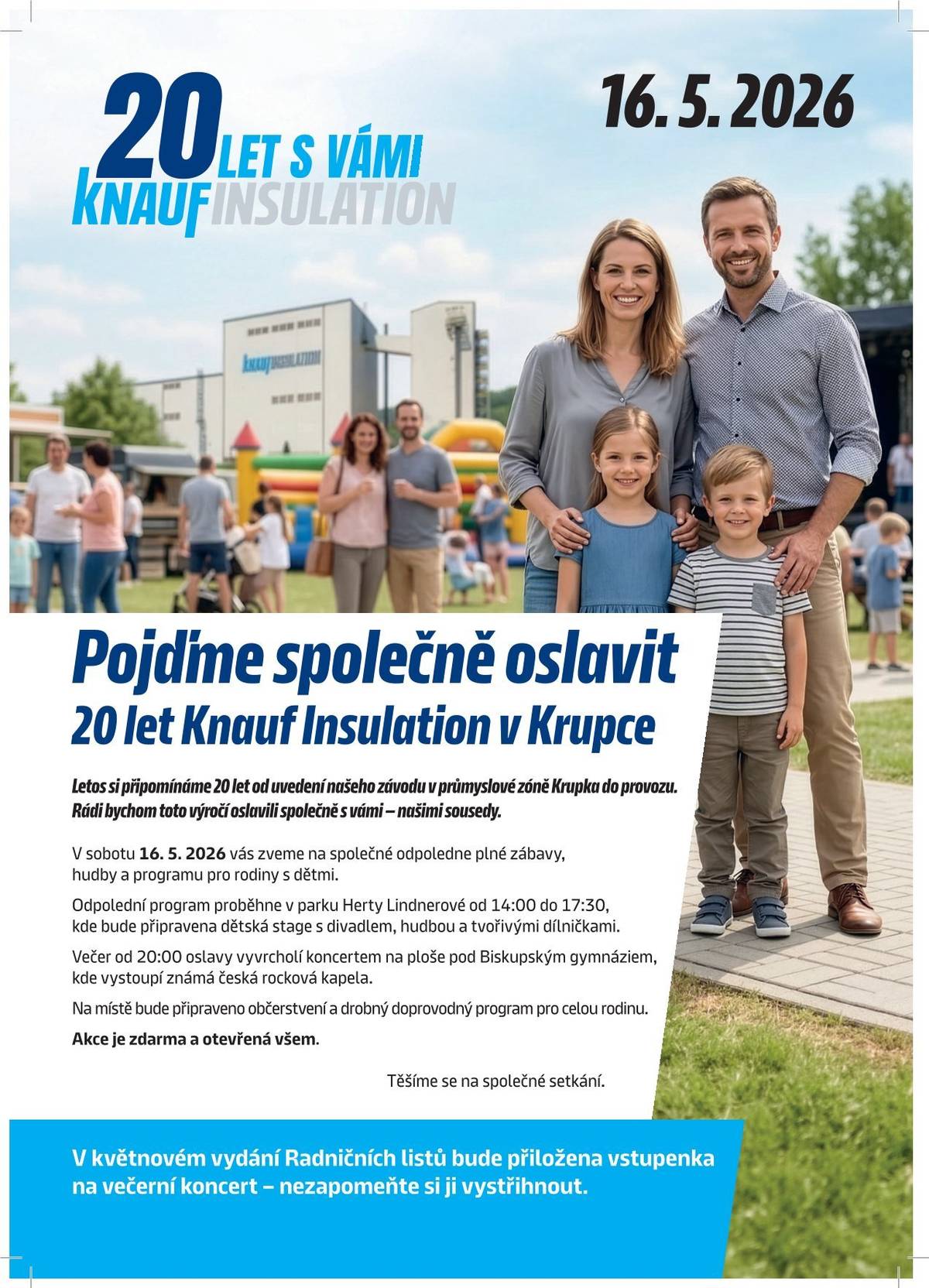 Knauf Insulation slaví 20 let v regionu. Přijďte v sobotu 16. května na komunitní den plný zábavy, hudby a setkávání. Od 14 hodin v parku Herty Lindnerové. Akce je zdarma a otevřená všem.