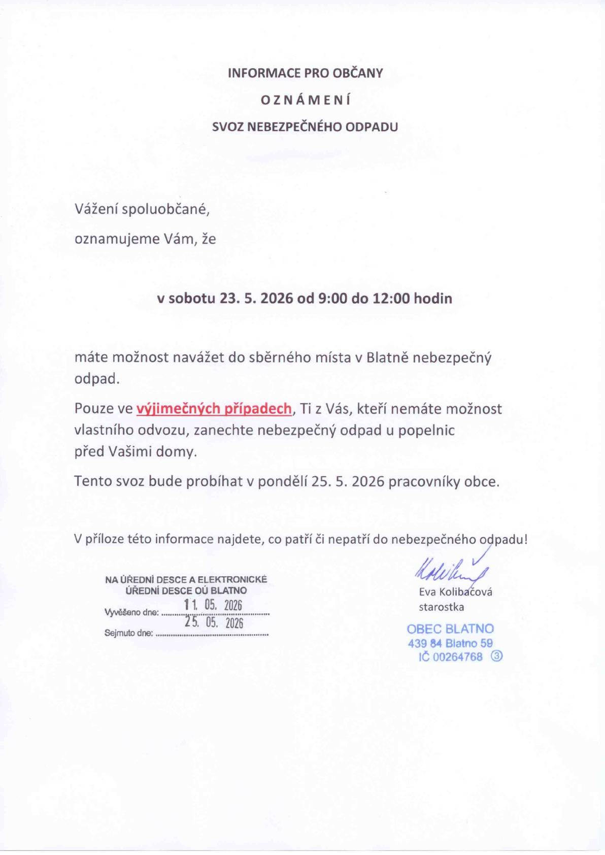 Svoz nebezpečného odpadu se uskuteční v sobotu 23. 5. 2026 od 9:00 h do 12:00 h (více informací naleznete v příloze).