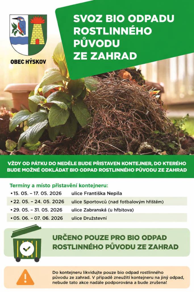 Vždy od pátku do neděle bude přistaven kontejner, pro odkládání BIO odpadu rostlinného původu ze zahrad.
