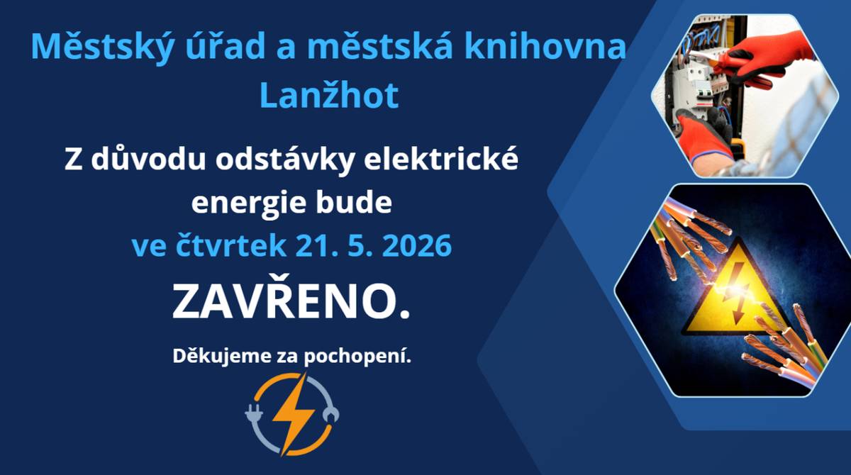 Z důvodu odstávky elektrické energie bude ve čtvrtek 21. 5. 2026 Městský úřad a knihovna zavřena.  Děkujeme za pochopení.