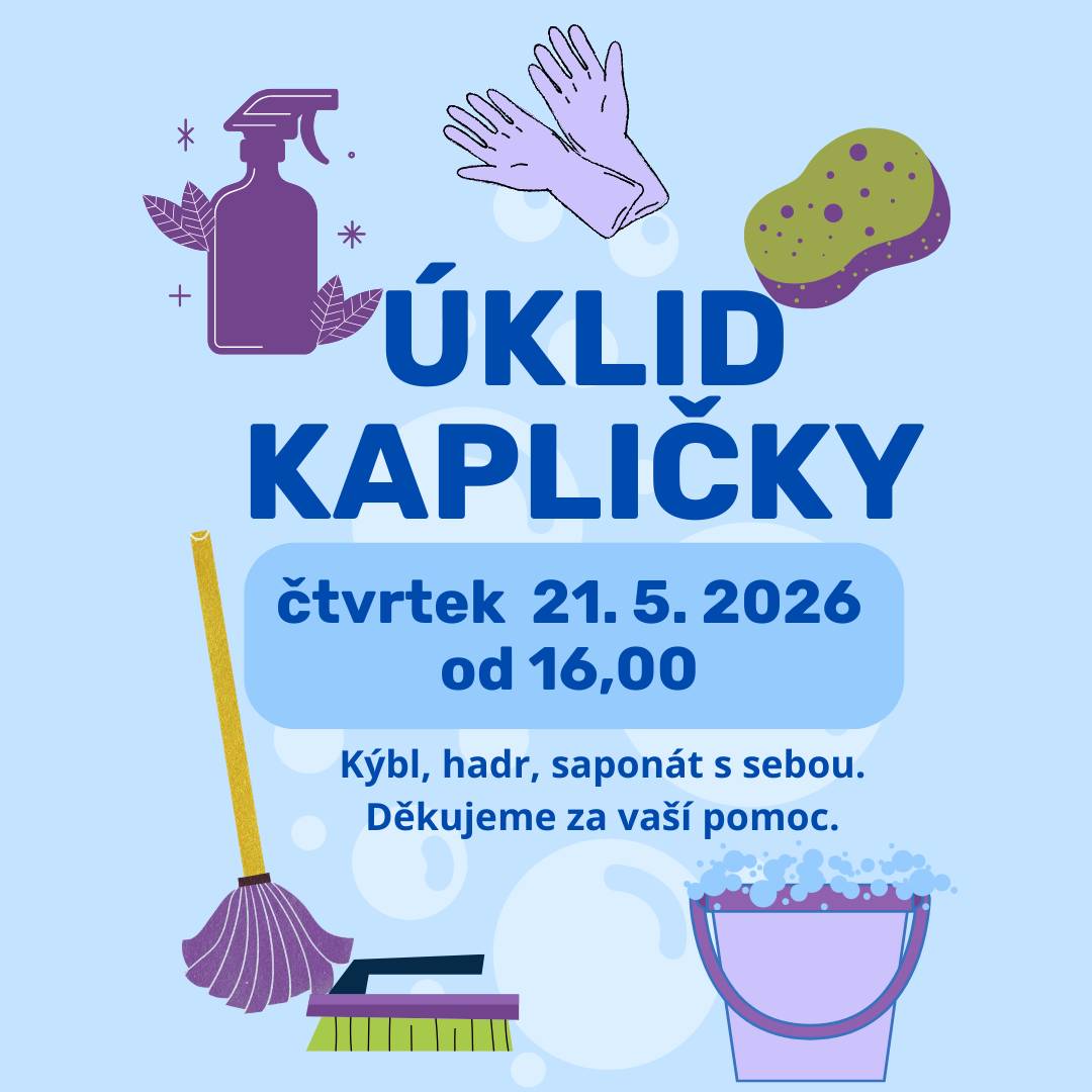 Ve čtvrtek 21. 5. 2026 od 16,00 se koná úklid kapličky na návsi. Děkume všem za pomoc!