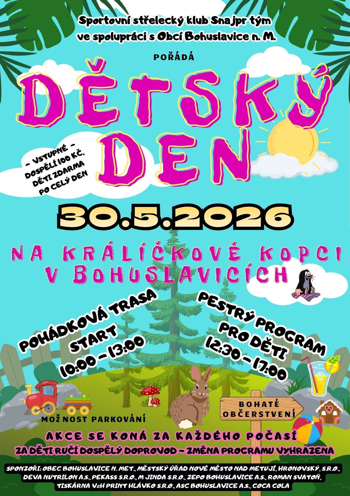 Vážení spoluobčané, milé děti, srdečně vás zveme na DĚTSKÝ DEN, který se uskuteční v Bohuslavicích na Králíčkově kopci v sobotu 30.5.2026 od 10 do 17 hod. Pro děti je připraven pestrý program a pro nás všechny bohaté občerstvení. Vstupné 100 Kč/os.,děti ZDARMA.