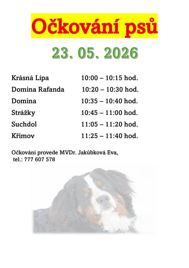 Jako každý rok proběhne očkování psů, očkování provádí MVDr. Jakůbková Eva.