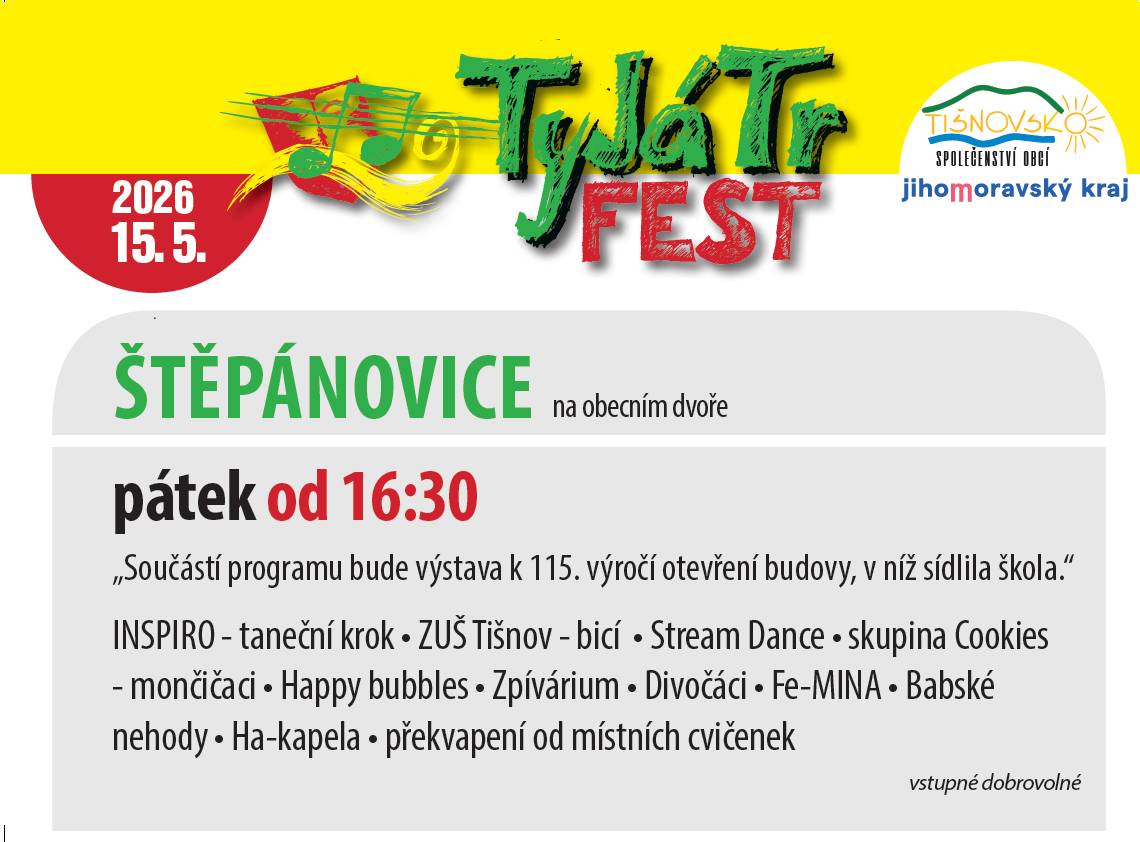 Srdečně Vás zveme na tradiční putovní festival Tišnovska TyJáTr FEST 2026, který se uskuteční 15.5.2026 v naší obci a 16.5.2026 v obci Svatoslav.Festival dlouhodobě podporuje a představuje regionální amatérské soubory, umělce a tvůrce všech generací.  Program - viz níže.