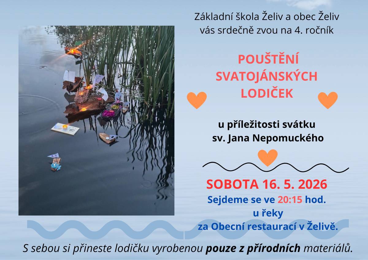 V sobotu 16. 5. 2026 se již po čtvrté koná POUŠTĚNÍ SVATOJÁNSKÝCH LODIČEK. Sraz je ve 20:15 hod. na břehu řeky za Obecní restaurací v Želivě. Zde bude připraveno pro děti malé překvapení. Poté se společně vydáme přes lávku na druhý břeh Želivky a zde vypustíme na vodu lodičky z přírodních materiálů. Těšíme se s vámi na viděnou!