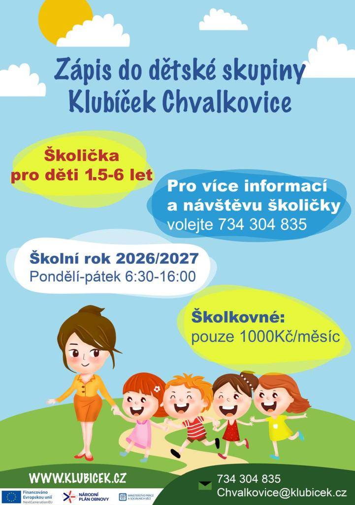 V nově postavené budově pro Dětskou skupinu ve Chvalkovicích na Hané bude od září 2026 zahájen provoz. Rodiče, kteří chtějí zapsat své děti do DS Klubíček Chvalkovice se už mohou hlásit dle informací na plakátku v příloze.
