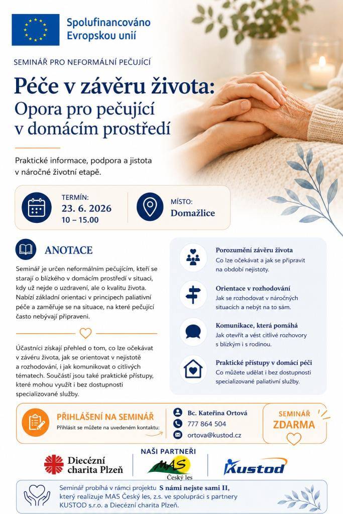 Seminář pro neformální pečující "Péče v závěru života: Opora pro pečující v domácím prostředí" proběhne 23. 6. 2026 v zasedací místnosti MAS Český les, z. s., v Domažlicích.   Seminář je určen pro veřejnost.