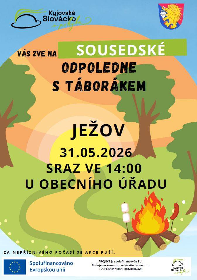 Kyjovské Slovácko v pohybu a obec Ježov Vás srdečně zvou na SOUSEDSKÉ OSPOLEDNE S TÁBORÁKEM  31.05.2026  Sraz a začátek: ve 14h u obecního úřadu