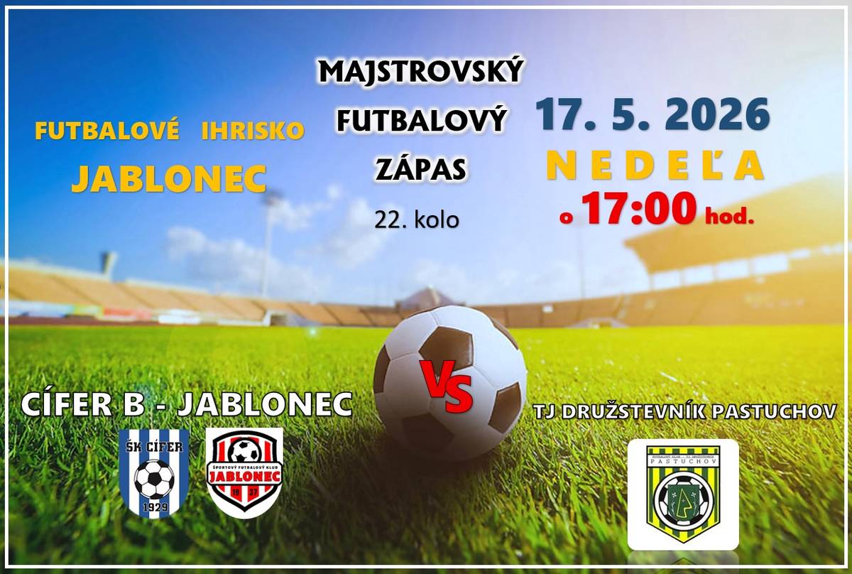 Obec Jablonec pozýva všetkých priaznivcov futbalu na futbalový zápas, ktorý sa uskutoční v nedeľu 17. mája 2026 o 17:00 hod. na futbalovom ihrisku v Jablonci.  Sily si zmerajú mužstvá Cífer B – Jablonec a TJ Družstevník Pastuchov. Príďte povzbudiť našich futbalistov a užiť si športové popoludnie.