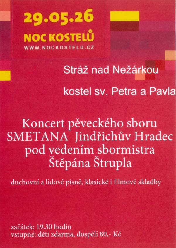 Noc kostelů se koná v pátek 29. května 2026 v kostele sv. Petra a Pavla ve Stráži nad Nežárkou. Na programu je koncert pěveckého sboru SMETANA z Jindřichova Hradce, který nabídne pestrý výběr lidových písní, klasických i filmových skladeb.