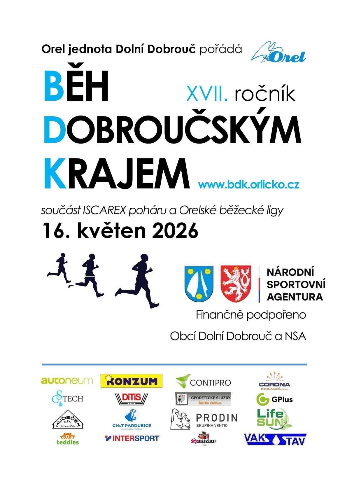 Orel jednota Dolní Dobrouč zve na tradiční závody v přespolním běhu s názvem    „BĚH DOBROUČSKÝM KRAJEM“   Závody se uskuteční v sobotu 16.května v areálu fotbalového hřiště v Dolní Dobrouči. Je vyhlášeno celkem 25 kategorií od těch nejmenších předškoláků až po důchodce. Letos je opět připraven lidový běh na 3 km. Prezentace závodníků bude probíhat ráno od 8 hodin, zahájení závodů je v 9 hodin. Připraveny jsou hodnotné ceny a je zajištěno občerstvení. K aktivní účasti či k fandění vás srdečně zvou pořadatelé z jednoty Orel.