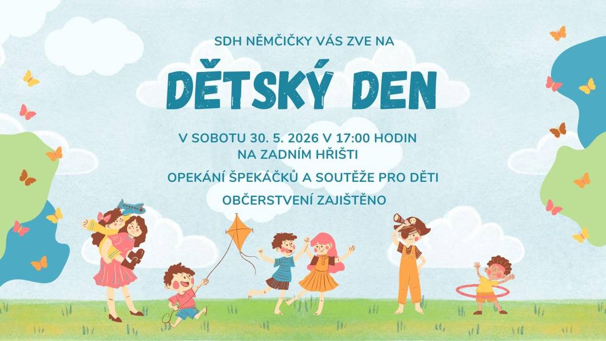 SDH v Němčičkách pořádá v sobotu 30. května 2026 Dětský den od 17:00 hodin na zadním hřišti. Občerstvení zajištěno.