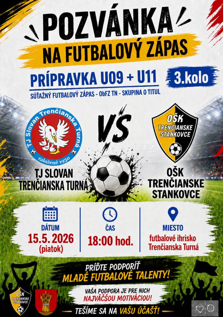 TJ Slovan Trenčianska Turná a OŠK Trenčianske Stankovce  piatok 15. mája 2026 18.00hod. futbalové ihrisko Trenčianska Turná