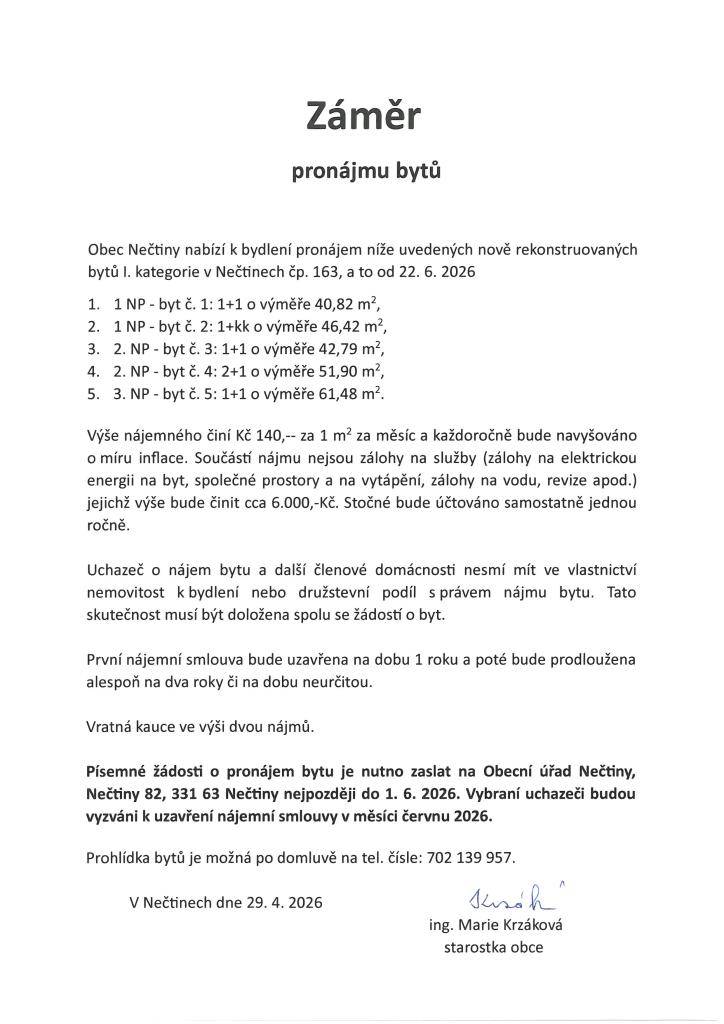 Obec Nečtiny nabízí k pronájmu nově rekonstruované byty I. kategorie v budově čp. 163. Písemné žádosti o pronájem je nutné zaslat na Obecní úřad Nečtiny nejpozději do 1. června 2026.