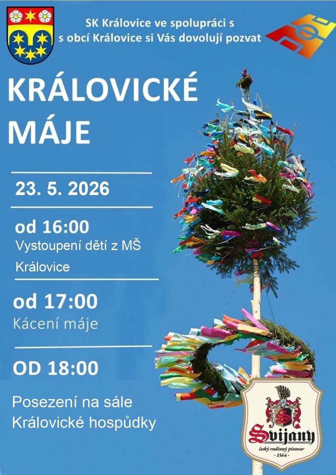 Tradiční oslava jara je tady!  Král padne, nový bude korunován!  Přijďte to zažít s námi! Královické máje 23.05.2026 od 16 hodi