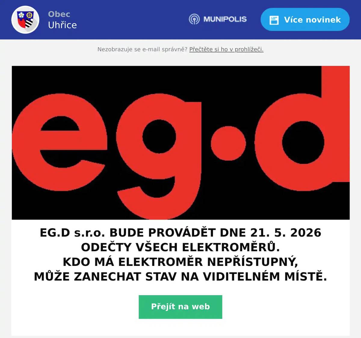EG.D s.r.o. BUDE PROVÁDĚT DNE 21. 5. 2026 ODEČTY VŠECH ELEKTROMĚRŮ. KDO MÁ ELEKTROMĚR NEPŘÍSTUPNÝ, MŮŽE ZANECHAT STAV NA VIDITELNÉM MÍSTĚ.