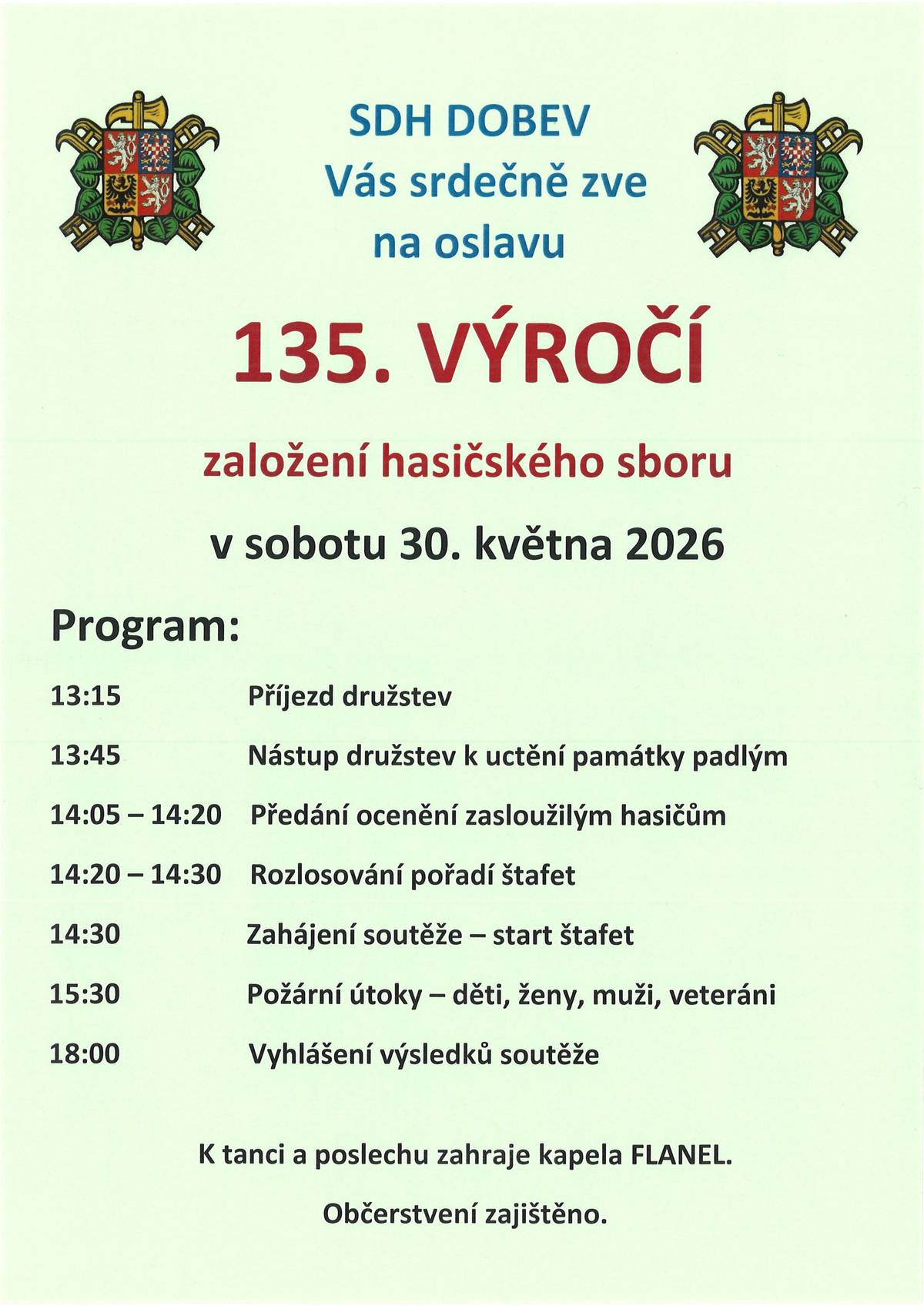 V sobotu 30. 5. 2026 od 13 hodin se budou konat oslavy 135. výročí založení hasičského sboru v Dobevi.
