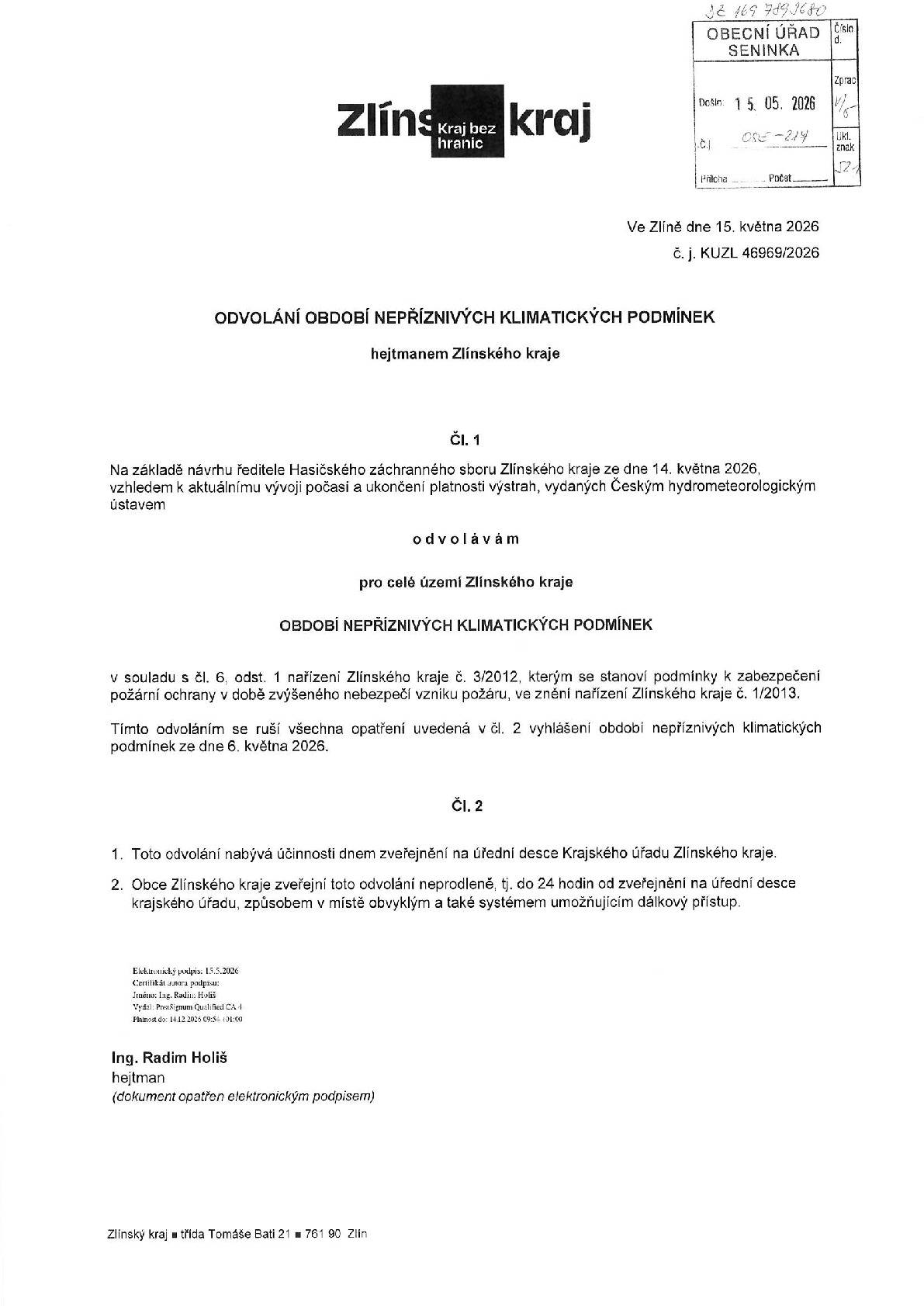 Hejtman Zlínského kraje odvolal pro celé území Zlínského kraje Období nepříznivých klimatických podmínek. Tímto odvoláním ruší všechna opatření ze dne 6.května 2026.