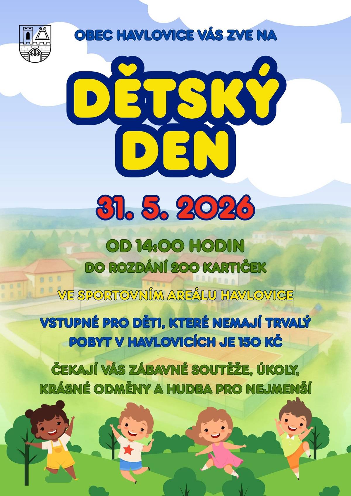 Zveme všechny děti i rodiče na dětský den, který se uskuteční v neděli 31. 5. 2026 od 14:00 hodin. Těšit se můžete na odpoledne plné her, soutěží a zábavy. Přijďte si společně užít příjemné odpoledne.🤼♂️🤾♂️🏐