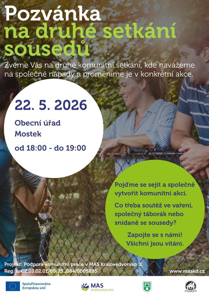 Zveme Vás na druhé komunitní sousedské setkání, které se koná v pátek 22. května 2026 od 18:00 do 19:00 v zasedací místnosti Obecního úřadu v Mostku. Zaměříme se na společné nápady a jejich transformaci do konkrétních projektů, které prospějí naší komunitě.