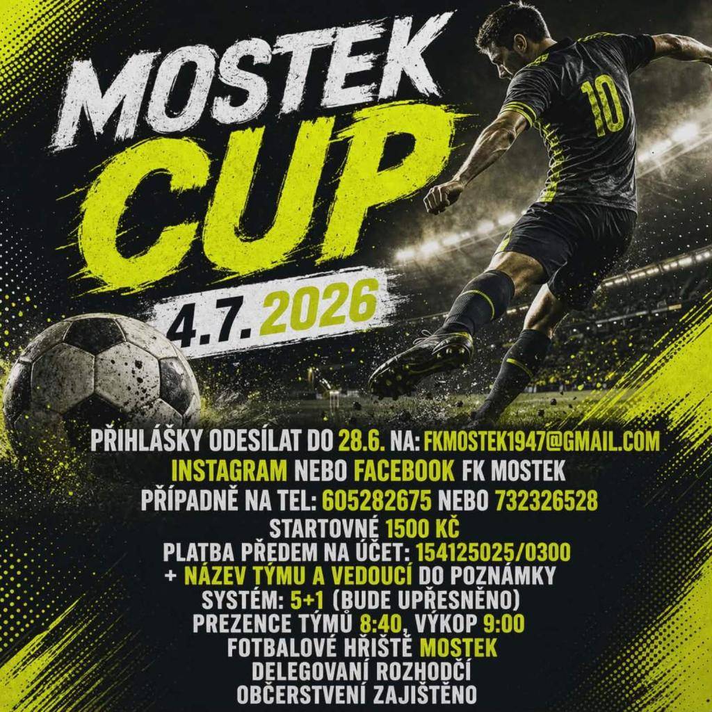 Fotbalový klub Mostek zve všechny fotbalové nadšence na tradiční fotbalový turnaj Mostek Cup, který se uskuteční na fotbalovém hřišti v Mostku v sobotu 4. 7. 2026.