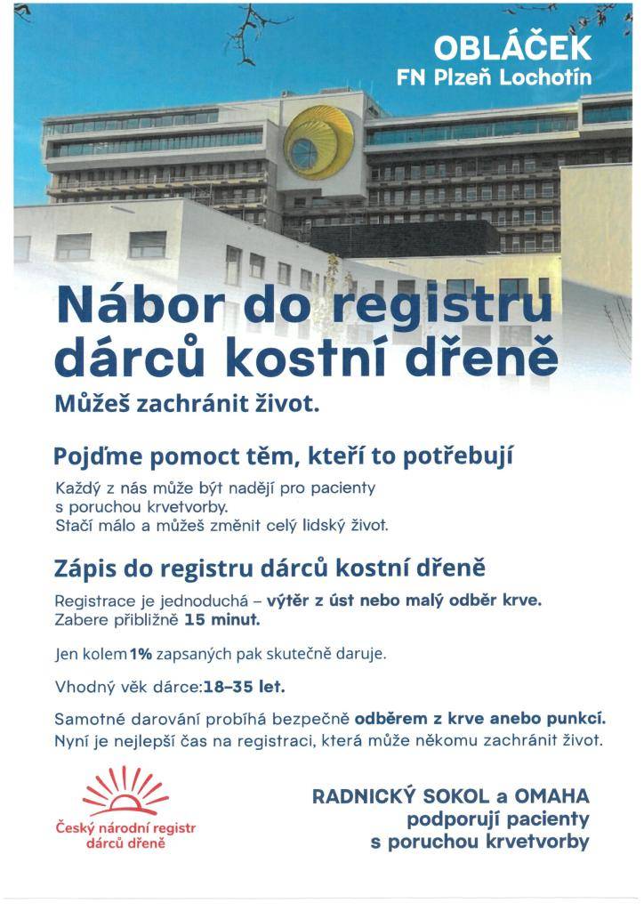 Radnický Sokol a Omaha podporují pacienty s poruchou krvetvorby. Každý z nás může být nadějí pro pacienty s poruchou krvetvorby. Stačí málo a můžeš změnit celý lidský život. Pojďme pomoct těm, kteří to potřebují.