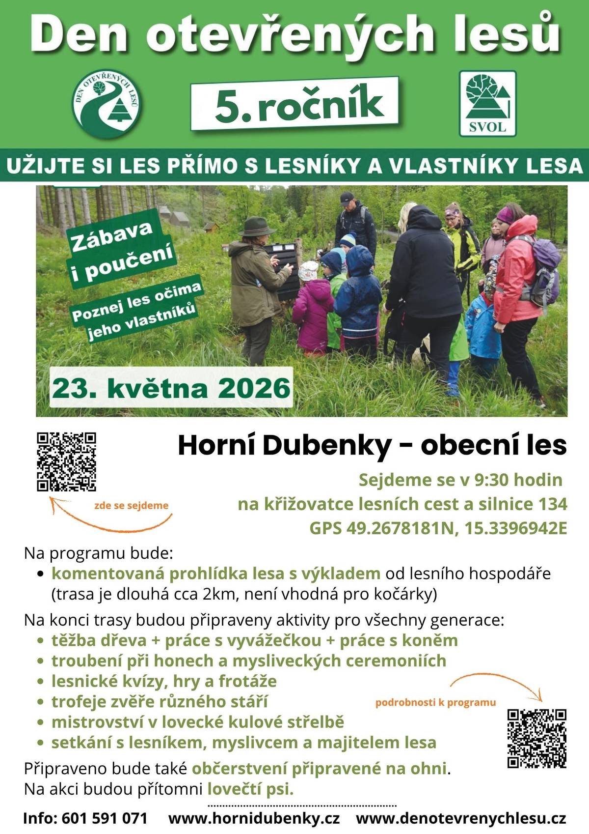 Den otevřených lesů - 23. května Den venkova - 31. května Cesta za pitnou vodou - 6. června