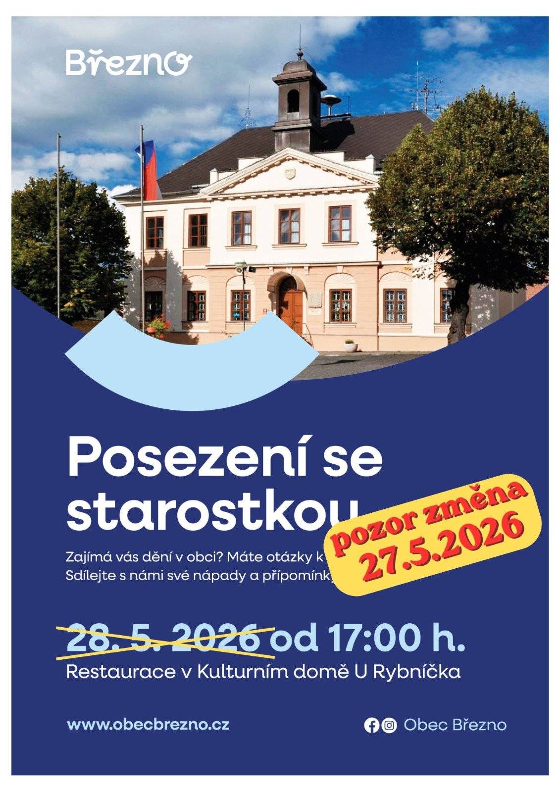 📢 ZMĚNA TERMÍNU 📢 Milí občané, z důvodu organizačních změn se plánované Posezení se starostkou přesouvá z původního termínu 28. 5. 2026 na nový termín: 🗓 27. 5. 2026 od 17:00 hodin 📍 Restaurace v Kulturním domě U Rybníčka Děkujeme za pochopení a budeme se těšit na společné setkání, vaše dotazy, nápady i připomínky. 😊