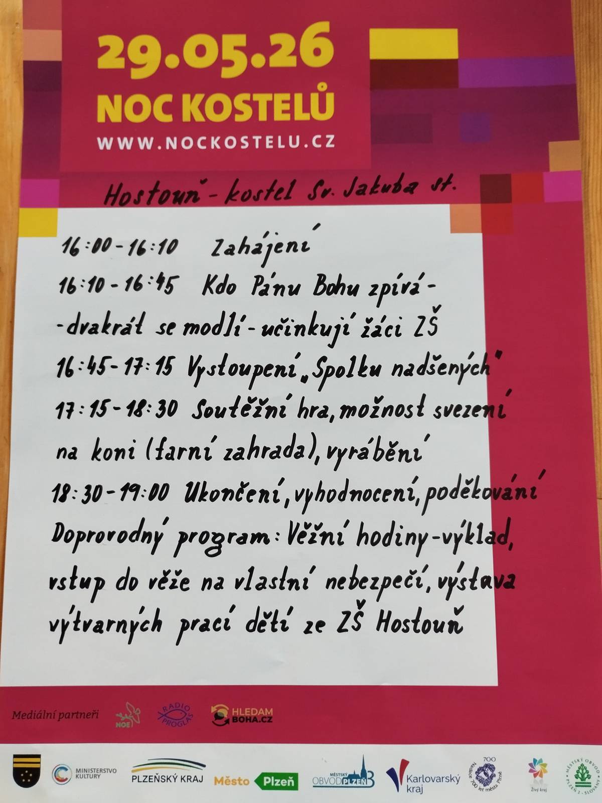 29.5.2026 se koná " Noc kostelů" v kostele SV. Jakuba staršího v Hostouni.Zahájení v 16:00h,Program:16:10h-Kdo pánu Bohu zpívá-dvakrát se modlí(učinkují žáci ZŠ),16:45h-Vystoupení"Spolku nadšených",17:15h-Soutěžní hra,možnost svezení na koni (farní zahrada),vyrábění.18:30-Ukončení,vyhodnocení,poděkování.Doprovodný program:Věžní hodiny-výklad,vstup do věže na vlastní nebezpečí,výstava výtvarných prací dětí za ZŠ Hostouň.