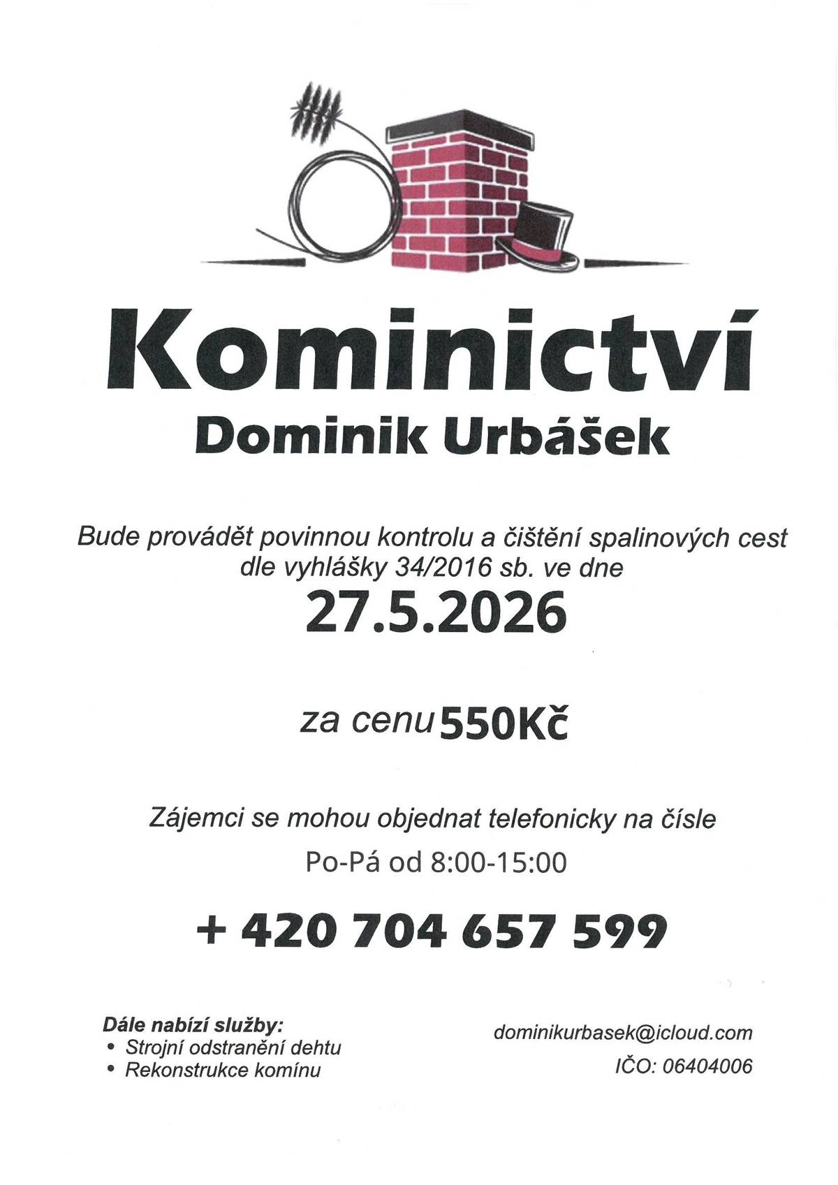 Bude v naší obci dne 27.5.2026 provádět kominické práce. Více informací na letáku.