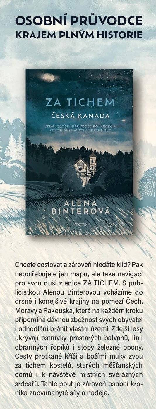 S publicistkou Alenou Binterovou vcházíme do drsné i konejšivé krajiny na pomezí Čech, Moravy a Rakouska, která na každém kroku připomíná dávnou zbožnost svých obyvatel i odhodlání bránit vlastní území.  Srdečně vás zveme na autorské čtení knihy Za tichem - Česká Kanada, kterou napsala právě Alena Binterová. Autorské čtení spojené s autogramiádou a besedou se uskuteční 21. května 2026 v poslechovém sále městské knihovny od 18.00 hodin. Knihu si zároveň budete moci zakoupit. Těšíme se na vás!
