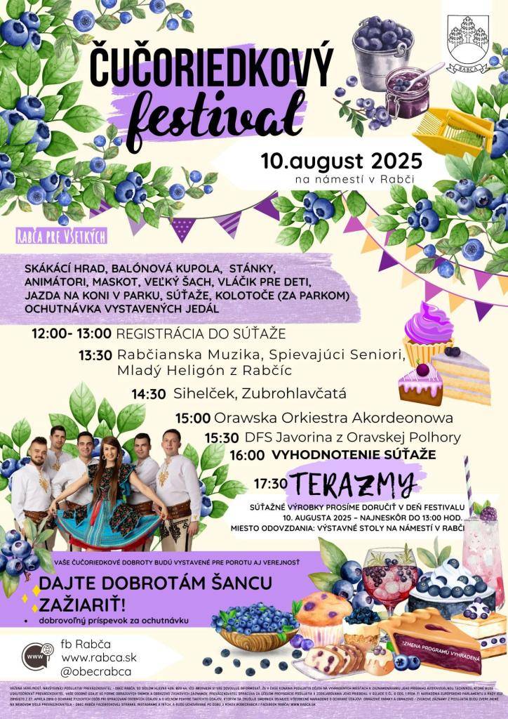 Dávame vám do pozornosti Čučoriedkový festival, ktorý sa bude konať 10. augusta na námestí v Rabči. Čaká vás bohatý sprievodný program a taktiež sa môžete zapojiť do súťaže. Viac info na priložených plagátoch