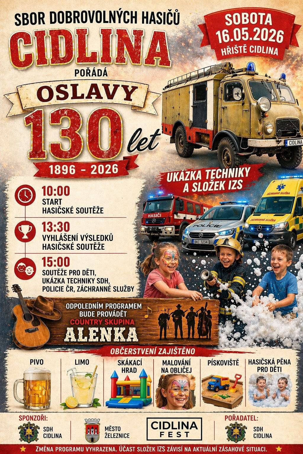 Srdečně vás zveme na oslavu 130 let Sboru dobrovolných hasičů v Cidlině, která se koná v sobotu 16. května 2026 od 10 hodin v Cidlině na hřišti.  Připraven je bohatý program pro celou rodinu i pro dětské návštěvníky (soutěže, atrakce, občerstvení), jehož přehled naleznete na plakátě. Těšíme se na vás!