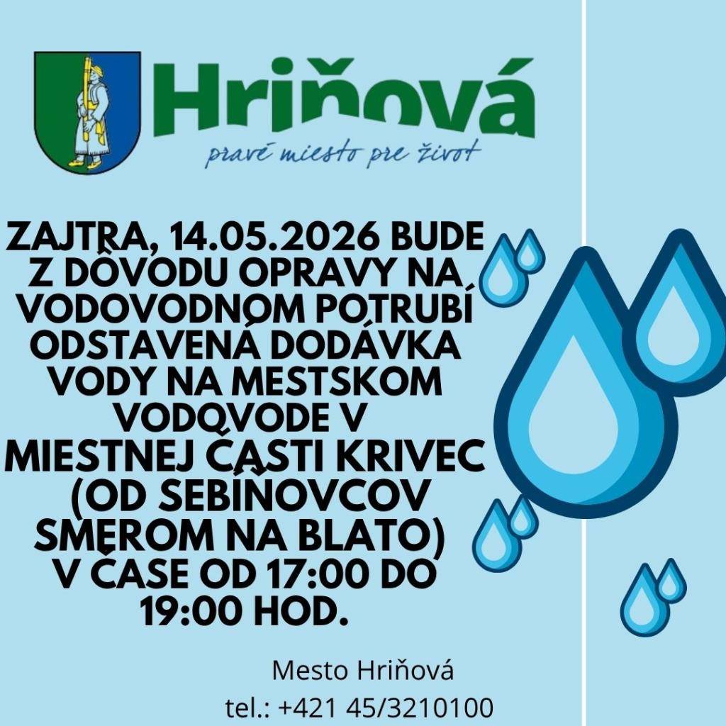 Zajtra, 14.05.2026 bude z dôvodu opravy na vodovodnom potrubí odstavená dodávka vody na mestskom vodovode v miestnej časti Krivec (od Sebíňovcov smerom na Blato) v čase od 17:00 do 19:00 hod.