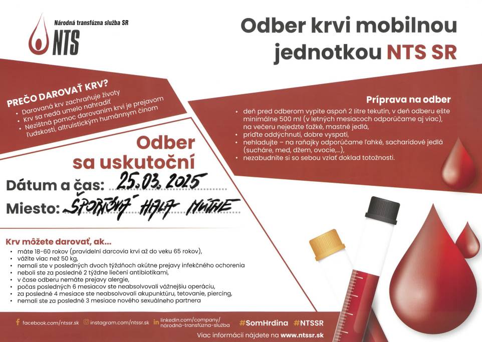Národná transfúzna stanica (NTS) SR oznamuje, že dňa 25.03.2025 v čase 8:00 - 10:00 sa uskutoční odber krvi v športovej hale v Mútnom.