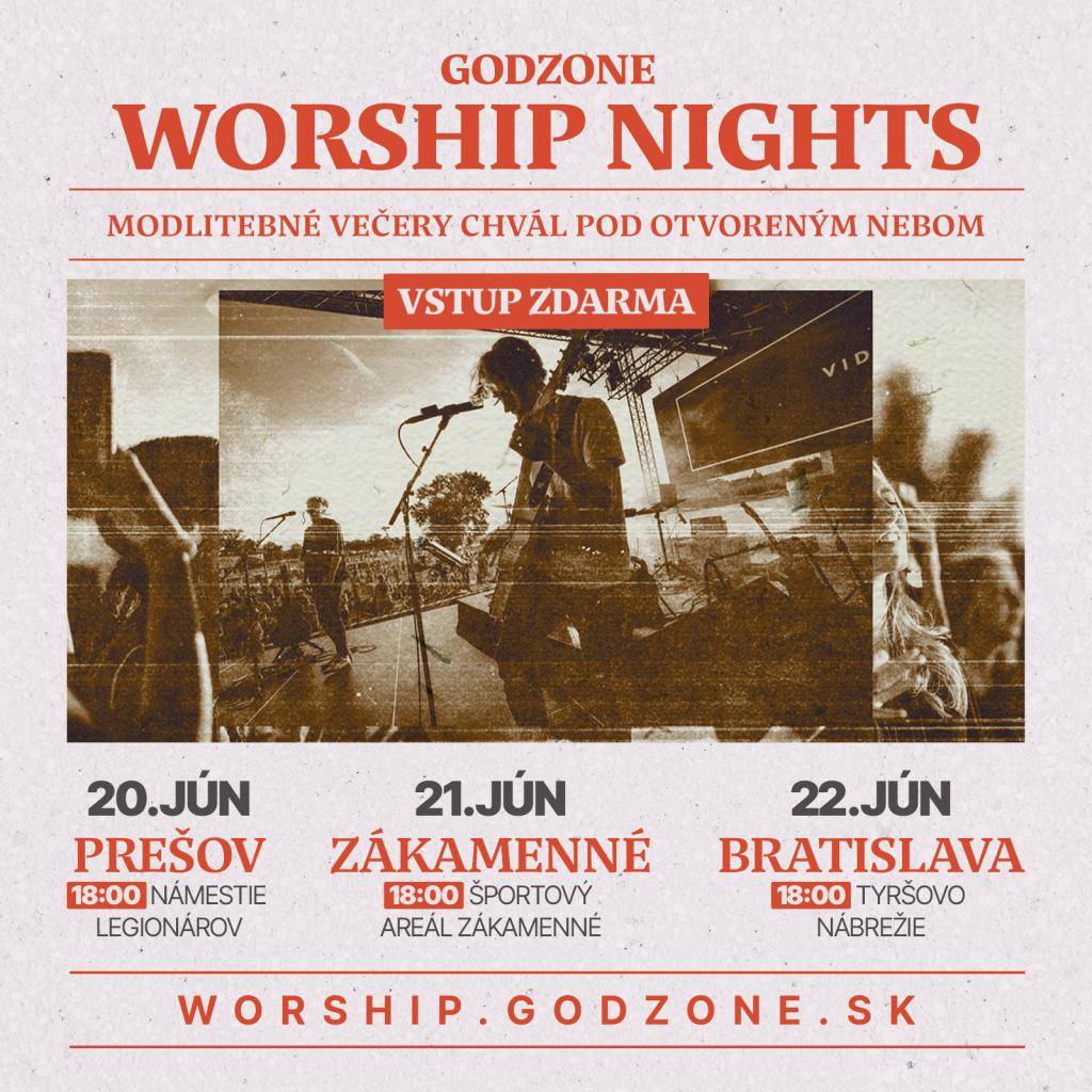 Modlitebné večery chvál pod otvoreným nebom. Vstup zdarma.   20. jún - Prešov  21. jún - Zákamenné  22. jún - Bratislava  Viac informácií na plagáte.