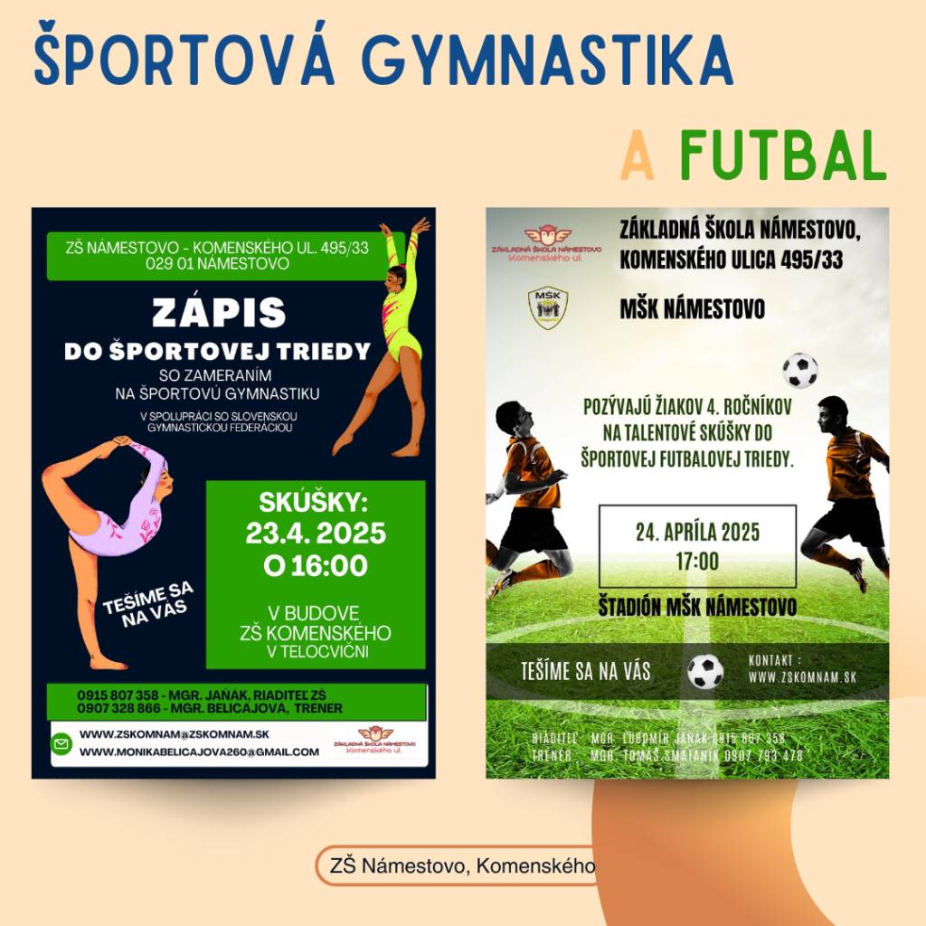 Dávame Vám do pozornosti zápis do športovej triedy do Námestova. V ponuke je športová trieda zameraná na gymnastiku a tiež futbalová trieda. Viac informácií na priložených plagátoch.