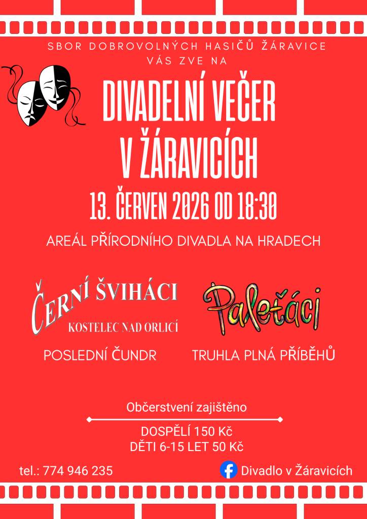 Sbor dobrovolných hasičů v Žáravicích vás zve na Divadelní večer v areálu přírodního divadla Na hradech, který proběhne v sobotu 13.6.2026 od 18:30. Více podrobností najdete v přiloženém letáku.