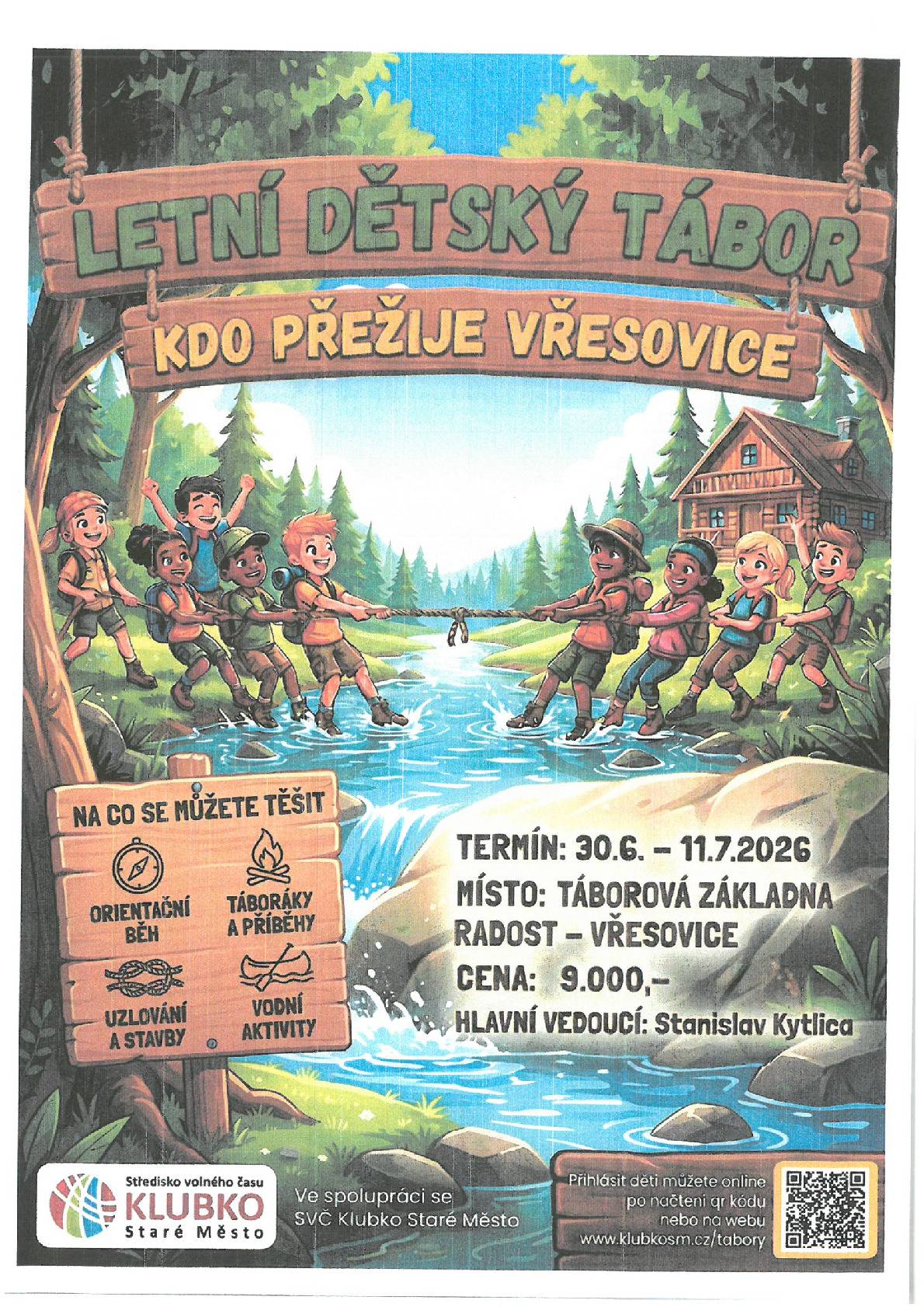 Nabíbídka letního dětského tábora " KDO PŘEŽIJE VŘESOVICE " termín od 30.6. - 11.7.2026. Blížší informace na letáčku.