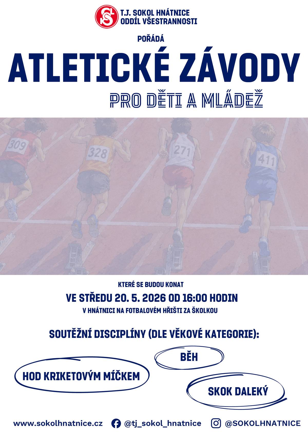 T. J. Sokol Hnátnice pořádá ve středu 20. 5. 2026 od 16 hodin na hřišti za MŠ Atletické závody pro děti a mládež.
