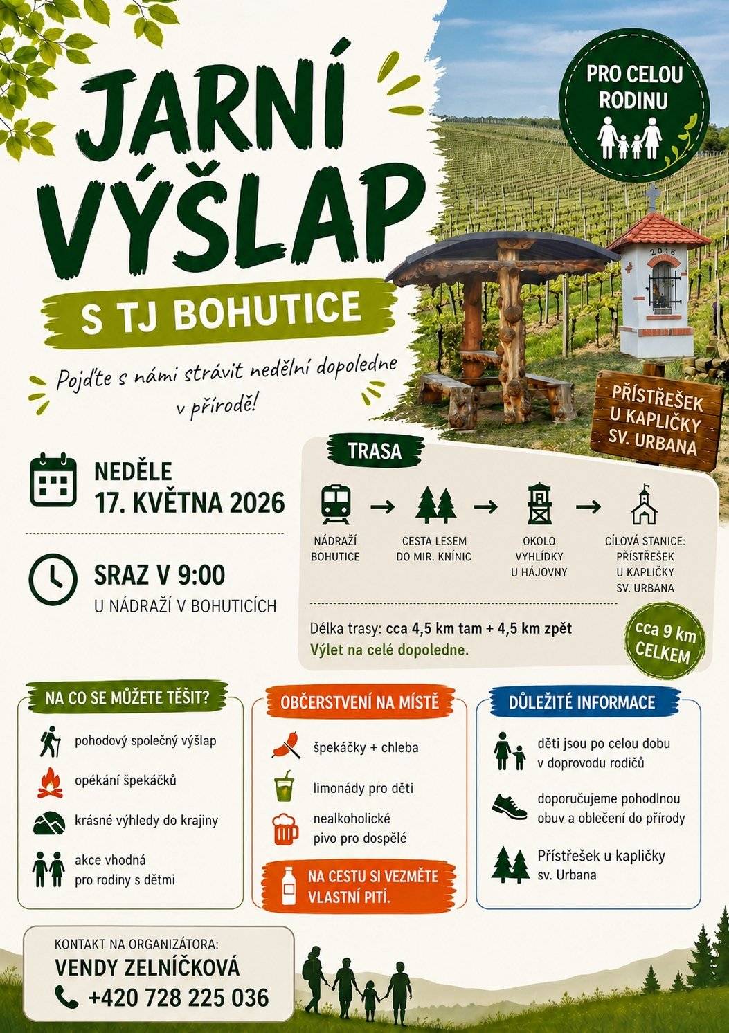 TJ Bohutice vás zve na jarní výšlap, který se bude konat v neděli 17. května. Sraz je u vlakového nádraží v 9:00 hodin. Z důvodu proměnlivého počasí bude v neděli v 8:00 hodin upřesněno konání výšlapu. Sledujte proto sociální sítě.